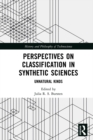 Perspectives on Classification in Synthetic Sciences : Unnatural Kinds - eBook
