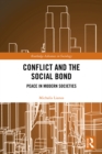 Conflict and the Social Bond : Peace in Modern Societies - eBook