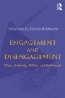 Engagement and Disengagement : Class, Authority, Politics, and Intellectuals - eBook