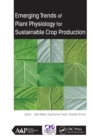Emerging Trends of Plant Physiology for Sustainable Crop Production - eBook