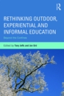 Rethinking Outdoor, Experiential and Informal Education : Beyond the Confines - eBook