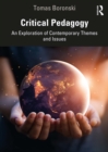 Critical Pedagogy : An Exploration of Contemporary Themes and Issues - eBook