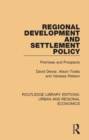 Regional Development and Settlement Policy : Premises and Prospects - eBook