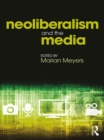 Neoliberalism and the Media - eBook