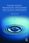Teacher Agency, Professional Development and School Improvement - eBook