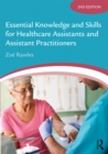 Essential Knowledge and Skills for Healthcare Assistants and Assistant Practitioners - eBook