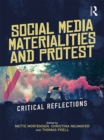 Social Media Materialities and Protest : Critical Reflections - eBook