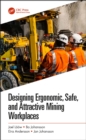 Designing Ergonomic, Safe, and Attractive Mining Workplaces - eBook