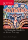 The Routledge Handbook of African Theology - eBook
