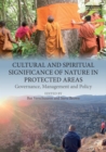 Cultural and Spiritual Significance of Nature in Protected Areas : Governance, Management and Policy - eBook