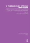 A Thesaurus of African Languages : A Classified and Annotated Inventory of the Spoken Languages of Africa With an Appendix on Their Written Representation - eBook