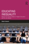 Educating Inequality : Beyond the Political Myths of Higher Education and the Job Market - eBook