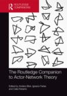 The Routledge Companion to Actor-Network Theory - eBook