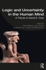 Logic and Uncertainty in the Human Mind : A Tribute to David E. Over - eBook
