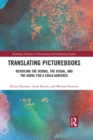 Translating Picturebooks : Revoicing the Verbal, the Visual and the Aural for a Child Audience - eBook