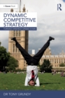 Dynamic Competitive Strategy : Turning Strategy Upside Down - eBook