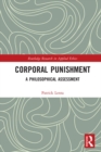 Corporal Punishment : A Philosophical Assessment - eBook