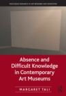 Absence and Difficult Knowledge in Contemporary Art Museums - eBook