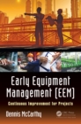 Early Equipment Management (EEM) : Continuous Improvement for Projects - eBook