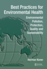 Best Practices for Environmental Health : Environmental Pollution, Protection, Quality and Sustainability - eBook