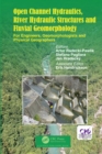 Open Channel Hydraulics, River Hydraulic Structures and Fluvial Geomorphology : For Engineers, Geomorphologists and Physical Geographers - eBook