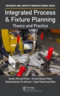 Integrated Process and Fixture Planning : Theory and Practice - eBook
