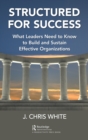 Structured for Success : What Leaders Need to Know to Build and Sustain Effective Organizations - eBook