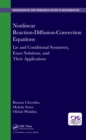 Nonlinear Reaction-Diffusion-Convection Equations : Lie and Conditional Symmetry, Exact Solutions and Their Applications - eBook
