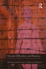 Female Offenders and Reentry : Pathways and Barriers to Returning to Society - eBook