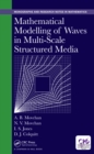 Mathematical Modelling of Waves in Multi-Scale Structured Media - eBook