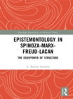 Epistemontology in Spinoza-Marx-Freud-Lacan : The (Bio)Power of Structure - eBook