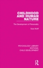 Childhood and Human Nature : The Development of Personality - eBook