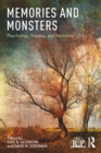 Memories and Monsters : Psychology, Trauma, and Narrative - eBook