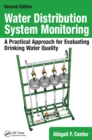 Water Distribution System Monitoring : A Practical Approach for Evaluating Drinking Water Quality - eBook