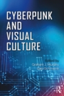 Cyberpunk and Visual Culture - eBook