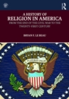 A History of Religion in America : From the End of the Civil War to the Twenty-First Century - eBook