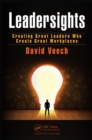 Leadersights : Creating Great Leaders Who Create Great Workplaces - eBook