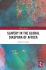 Slavery in the Global Diaspora of Africa - eBook
