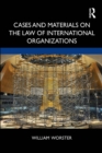 Cases and Materials on the Law of International Organizations - eBook