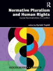 Normative Pluralism and Human Rights : Social Normativities in Conflict - eBook