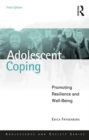 Adolescent Coping : Promoting Resilience and Well-Being - eBook