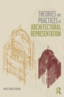 Theories and Practices of Architectural Representation - eBook