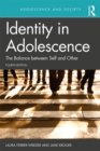 Identity in Adolescence 4e : The Balance between Self and Other - eBook
