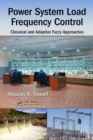 Power System Load Frequency Control : Classical and Adaptive Fuzzy Approaches - eBook