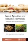Peanut Agriculture and Production Technology : Integrated Nutrient Management - eBook
