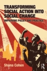 Transforming Social Action into Social Change : Improving Policy and Practice - eBook