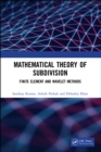 Mathematical Theory of Subdivision : Finite Element and Wavelet Methods - eBook