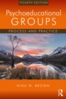 Psychoeducational Groups : Process and Practice - eBook