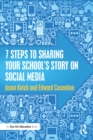 7 Steps to Sharing Your School's Story on Social Media - eBook