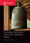Routledge Handbook of Premodern Japanese History - eBook